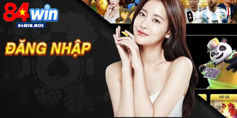 Hướng dẫn chi tiết các bước đăng nhập 84win